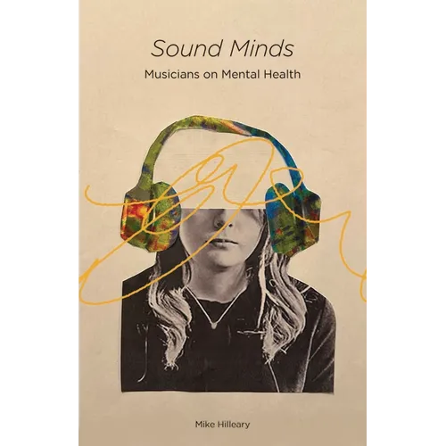 Sound Minds: Musicians on Mental Health - Paperback