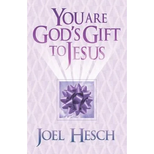 You are God's Gift to Jesus - Paperback