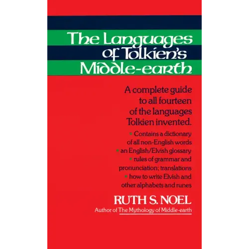 The Languages of Tolkien's Middle-Earth: A Complete Guide to All Fourteen of the Languages Tolkien Invented - Paperback