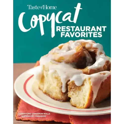 Taste of Home Copycat Restaurant Favorites: Restaurant Faves Made Easy at Home - Paperback