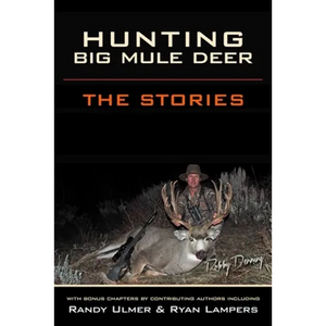 Hunting Big Mule Deer: The Stories - Paperback