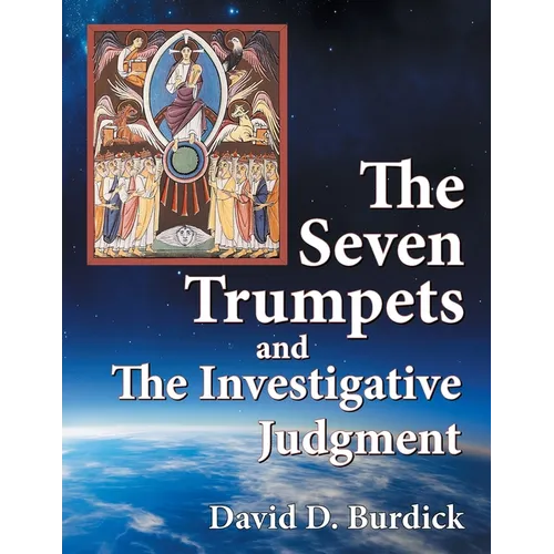 The Seven Trumpets and the Investigative Judgment - Paperback