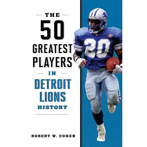 The 50 Greatest Players in Detroit Lions History - Paperback
