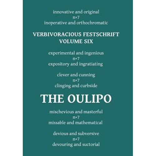 Verbivoracious Festschrift Volume Six: The Oulipo - Paperback