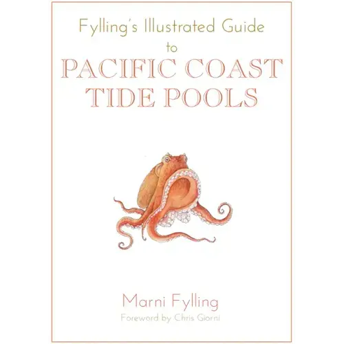 Fylling's Illustrated Guide to Pacific Coast Tide Pools - Paperback