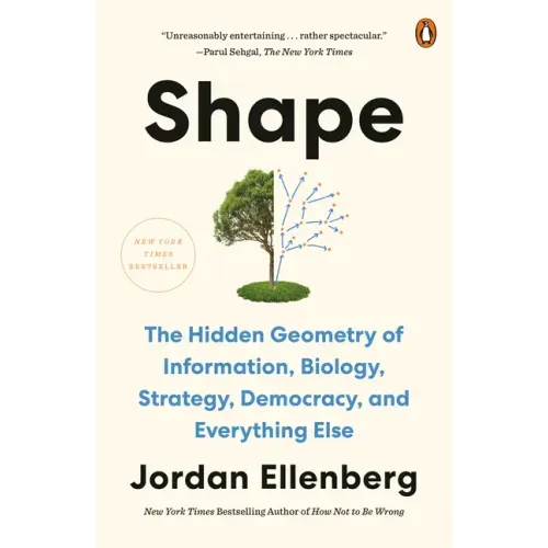 Shape: The Hidden Geometry of Information, Biology, Strategy, Democracy, and Everythingelse - Paperback
