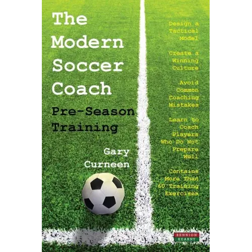 The Modern Soccer Coach: Pre-Season Training - Paperback