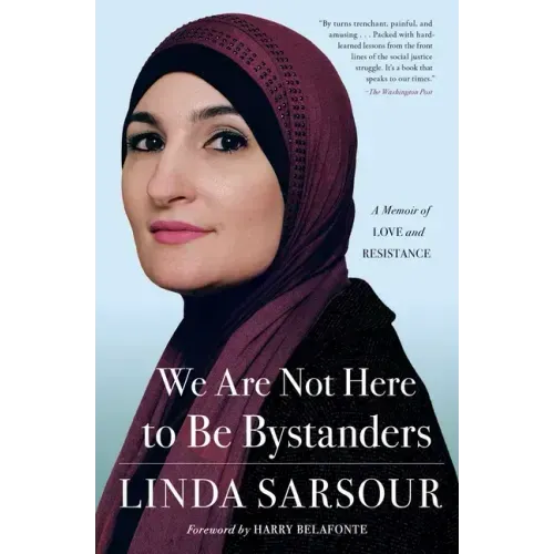 We Are Not Here to Be Bystanders: A Memoir of Love and Resistance - Paperback