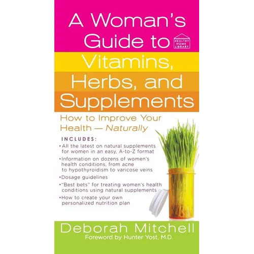 A Woman's Guide to Vitamins, Herbs, and Supplements - Paperback