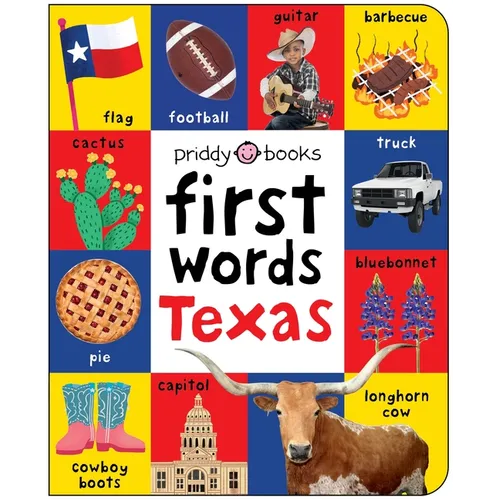 First Words Texas: A Board Book with Pictures and Words All about Texas - Board Book