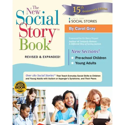The New Social Story Book, Revised and Expanded 15th Anniversary Edition: Over 150 Social Stories That Teach Everyday Social Skills to Children and Ad - Paperback