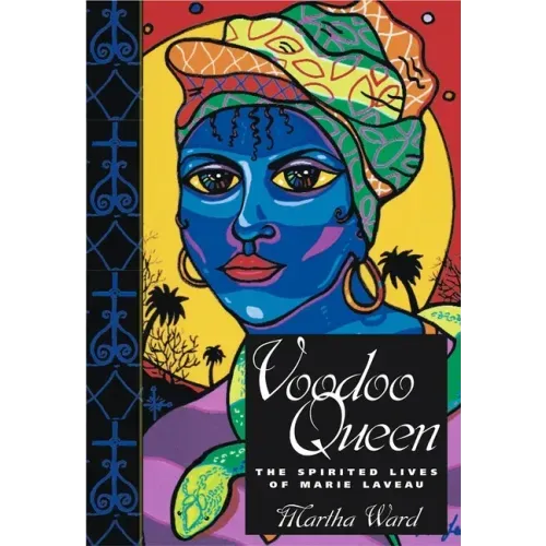 Voodoo Queen: The Spirited Lives of Marie Laveau - Hardcover