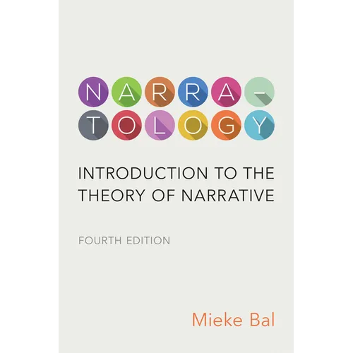 Narratology: Introduction to the Theory of Narrative, Fourth Edition - Paperback