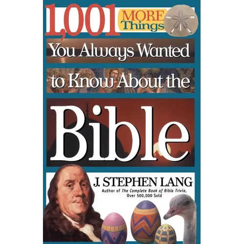 1,001 More Things You Always Wanted to Know about the Bible: A Christian Reference Guide to Facts and Trivia about Scripture - Paperback