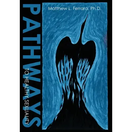 Pathways to Healthy Sexuality - Paperback
