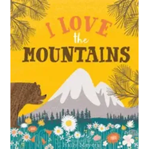 I Love the Mountains - Hardcover