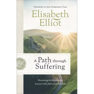 A Path Through Suffering: Discovering the Relationship Between God's Mercy and Our Pain - Paperback
