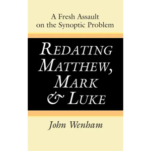 Redating Matthew, Mark and Luke - Hardcover