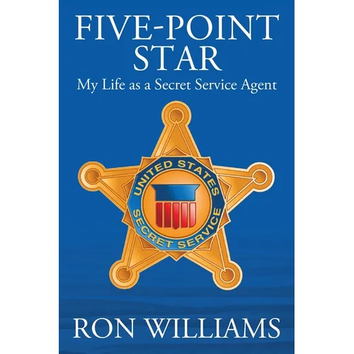 Five Point Star: My Life as a Secret Service Agent - Paperback