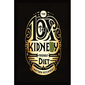10X The Kidney Friendly Diet - Paperback