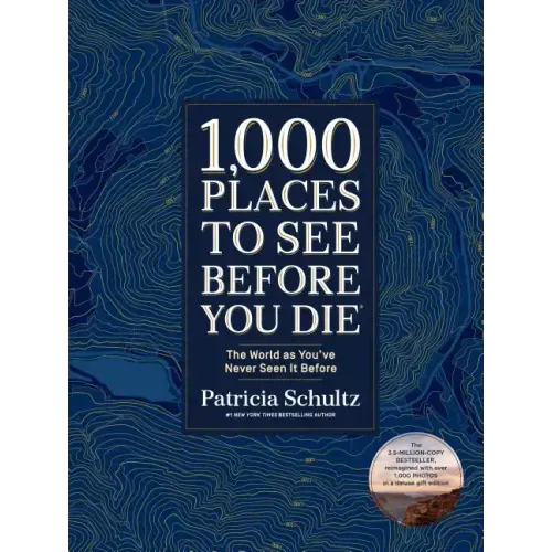 1,000 Places to See Before You Die (Deluxe Edition): The World as You've Never Seen It Before - Hardcover