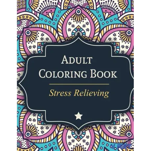 Adult Coloring Book: Stress Relieving - Paperback