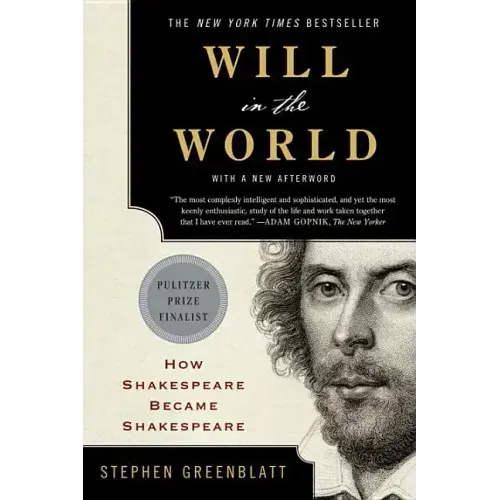 Will in the World: How Shakespeare Became Shakespeare - Paperback