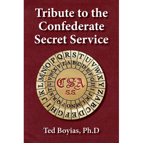 Tribute to the Confederate Secret Service - Paperback