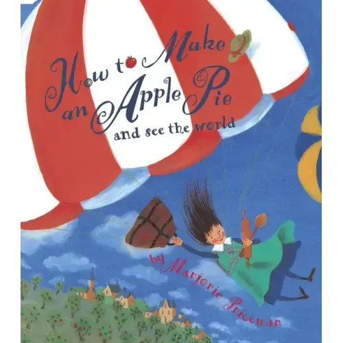 How to Make an Apple Pie and See the World - Paperback