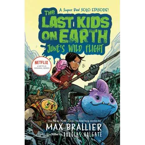 The Last Kids on Earth: June's Wild Flight - Hardcover
