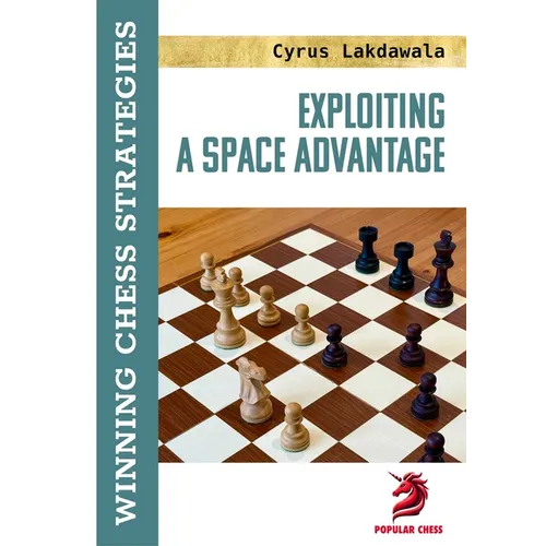 Exploiting a Space Advantage: Winning Chess Strategies - Hardcover