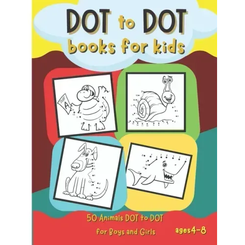 Dot to Dot Books for Kids: 50 Animals Dot to Dot for Boys and Girls Ages 4-8 - Paperback