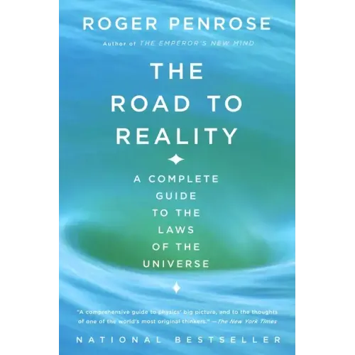 The Road to Reality: A Complete Guide to the Laws of the Universe - Paperback