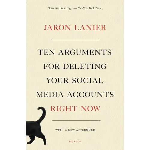 Ten Arguments for Deleting Your Social Media Accounts Right Now - Paperback