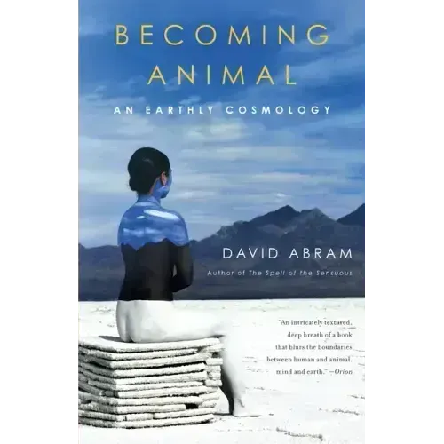 Becoming Animal: An Earthly Cosmology - Paperback