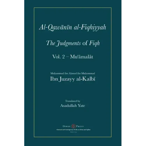 Al-Qawanin al-Fiqhiyyah: The Judgments of Fiqh Vol. 2 - Mu'āmalāt and other matters - Paperback