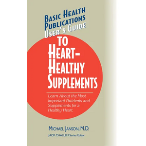User's Guide to Heart-Healthy Supplements - Hardcover