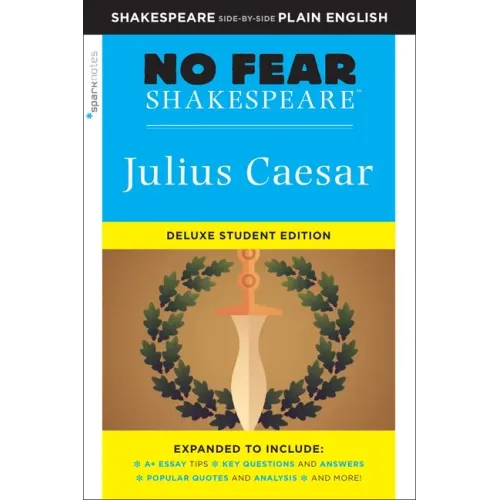 Julius Caesar: No Fear Shakespeare Deluxe Student Editions - Shakespeare Side-By-Side Plain English - Paperback