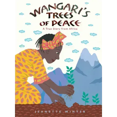 Wangari's Trees of Peace: A True Story from Africa - Paperback