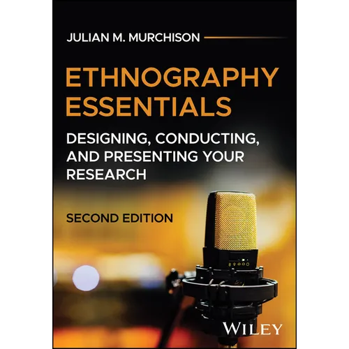 Ethnography Essentials: Designing, Conducting, and Presenting Your Research - Paperback