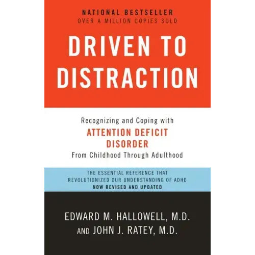 Driven to Distraction: Recognizing and Coping with Attention Deficit Disorder - Paperback