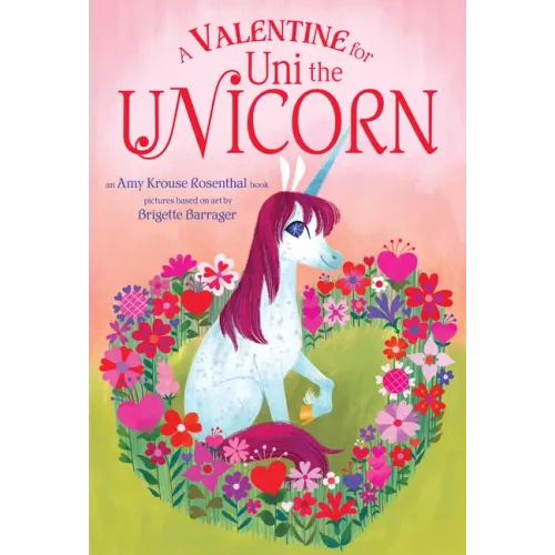 A Valentine for Uni the Unicorn - Board Book
