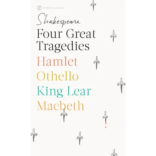 Four Great Tragedies: Hamlet; Othello; King Lear; Macbeth - Paperback