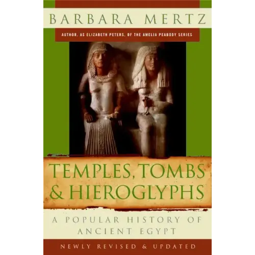 Temples, Tombs, and Hieroglyphs: A Popular History of Ancient Egypt - Paperback