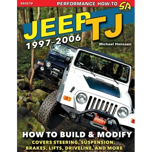 Jeep TJ 1997-2006: How to Build & Modify - Paperback