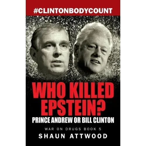 Who Killed Epstein? Prince Andrew or Bill Clinton - Paperback