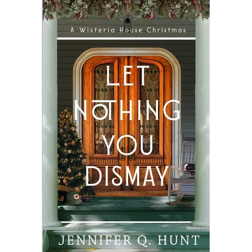 Let Nothing You Dismay - Paperback
