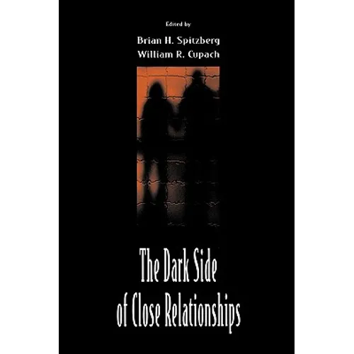 The Dark Side of Close Relationships - Paperback