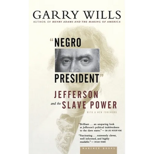 Negro President: Jefferson and the Slave Power - Paperback
