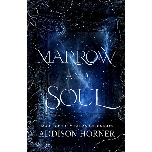 Marrow and Soul: Book 1 of the Vitalian Chronicles